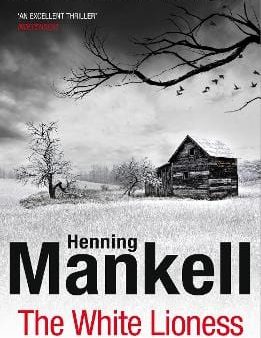 Henning Mankell: The White Lioness [2012] paperback For Discount