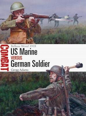 Gregg Adams: US Marine vs German Soldier [2018] paperback Supply