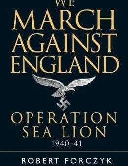 Robert Forczyk: We March Against England [2018] paperback Cheap