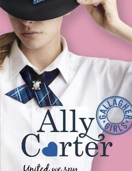 Ally Carter: Gallagher Girls: United We Spy [2015] paperback Discount