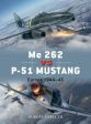 Robert Forsyth: Me 262 vs P-51 Mustang [2019] paperback Discount