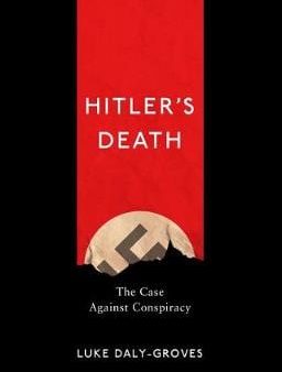 Groves Luke Daly: Hitler s Death [2019] hardback on Sale