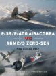 Michae Clarkingbould: P-39 P-400 Airacobra vs A6M2 3 Zero-sen [2018] paperback For Cheap