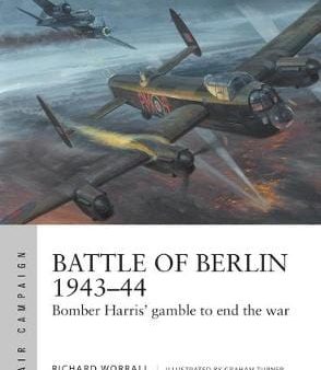 Richard Worrall: Battle of Berlin 1943-44 [2019] paperback Fashion