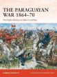 Gabriele Esposito: The Paraguayan War 1864-70 [2019] paperback For Cheap