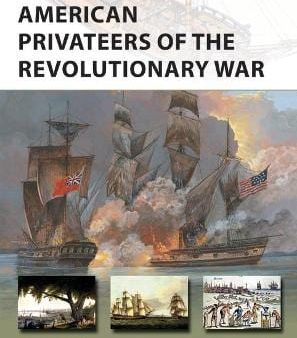 Angus Konstam: American Privateers of the Revolutionary War [2020] paperback Sale