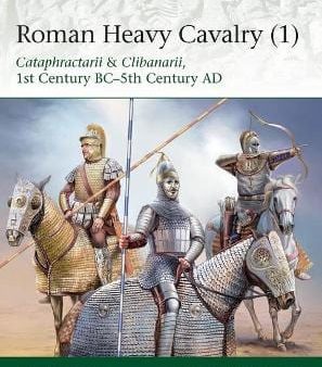 Osprey: Roman Heavy Cavalry (1) [2018] paperback Cheap