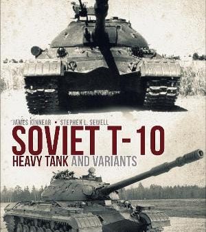 James Kinnear: Soviet T-10 Heavy Tank and Variants [2017] hardback For Sale