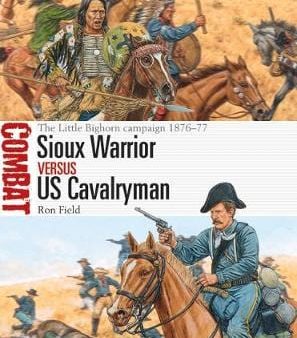 Ron Field: Sioux Warrior vs US Cavalryman [2019] paperback For Sale