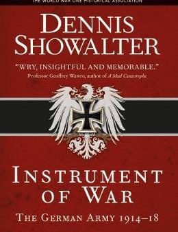 Dennis Showalter: Instrument of War [2018] paperback Online now