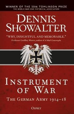 Dennis Showalter: Instrument of War [2018] paperback Online now