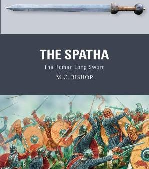 Mc Bishop: The Spatha [2020] paperback on Sale