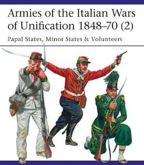 Gabriele Esposito: Armies of the Italian Wars of Unification 1848-70 (2) [2018] paperback For Sale