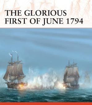 Mark Lardas: The Glorious First of June 1794 [2019] paperback Sale