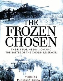 Thomas Mckel Cleaver: The Frozen Chosen [2017] paperback For Cheap