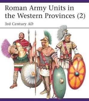 Raffaele Damato: Roman Army Units in the Western Provinces (2) [2019] paperback For Discount