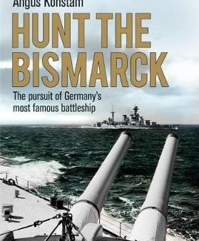 Angus Konstam: Hunt the Bismarck [2019] hardback Supply