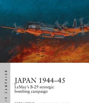 Mark Lardas: Japan 1944-45 [2019] paperback Sale