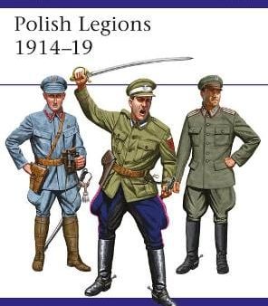 Nigel Thomas: Polish Legions 1914-19 [2018] paperback For Discount