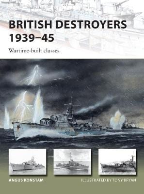 Angus Konstam: British Destroyers 1939-45 [2017] paperback Online