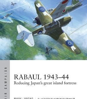 Mark Lardas: Rabaul 1943-44 [2018] paperback Cheap